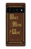 Google Pixel 6 Pro Hard Case Once Upon a Time Book Cover